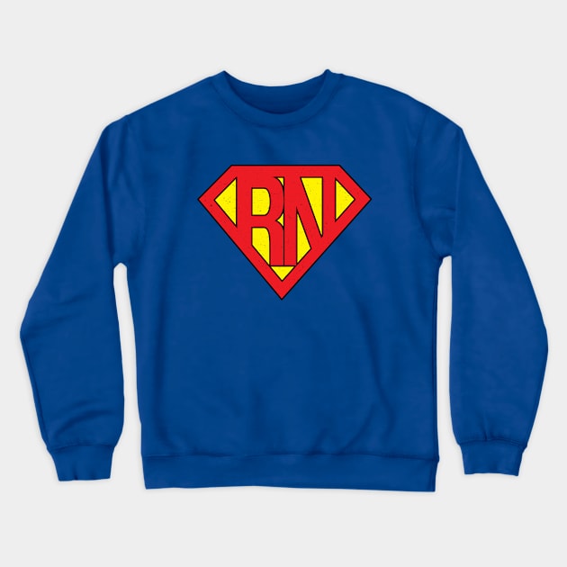 Super RN Nurse Crewneck Sweatshirt by stuffbyjlim